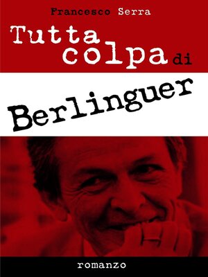 cover image of Tutta colpa di Berlinguer